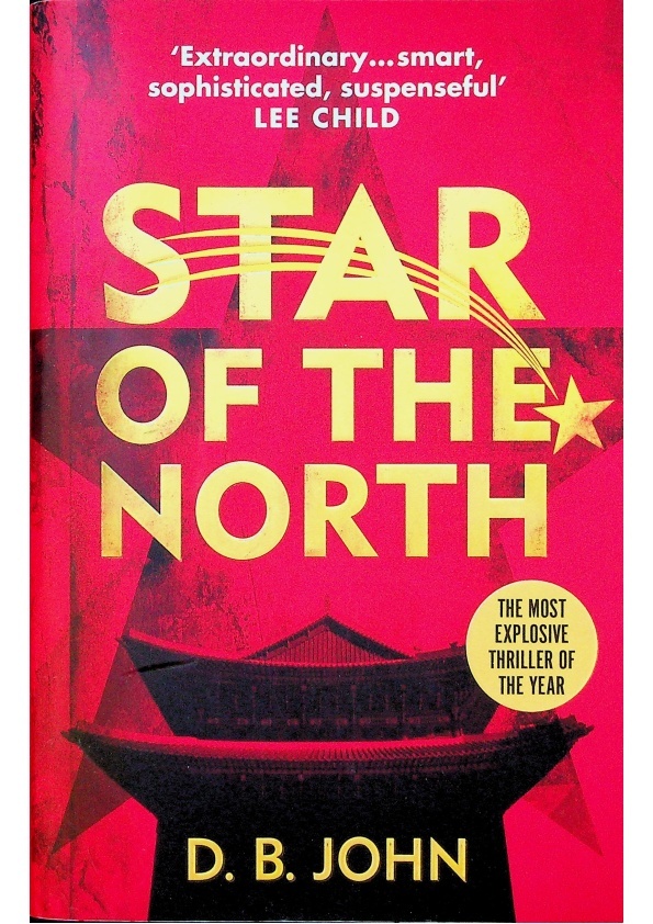 Star of the North：An explosive thriller set in North Korea／D. B. John_0