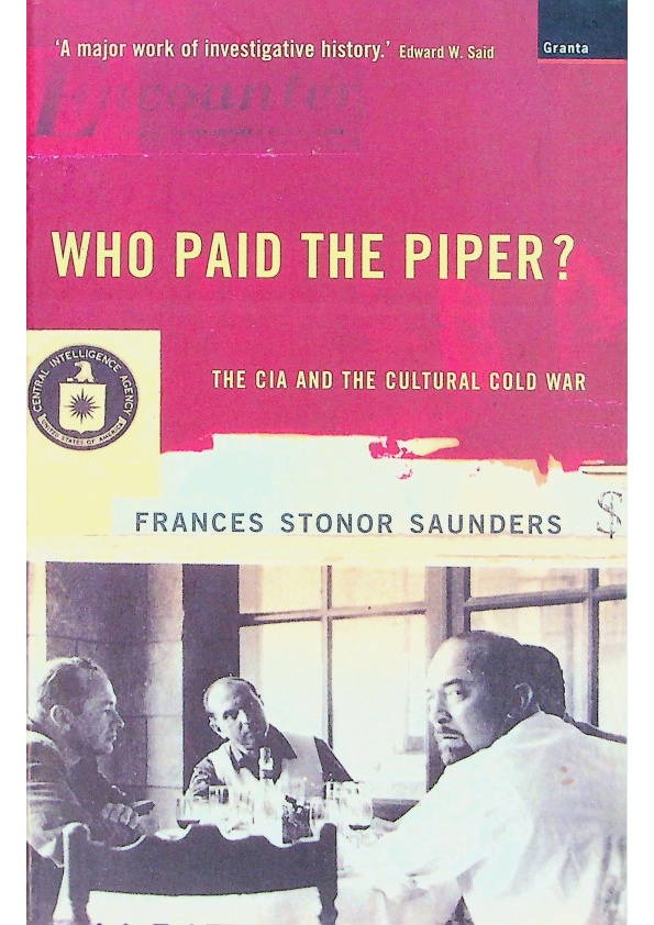 Who Paid The Piper：The CIA And The Cultural Cold War／Frances Stonor Saunders_0