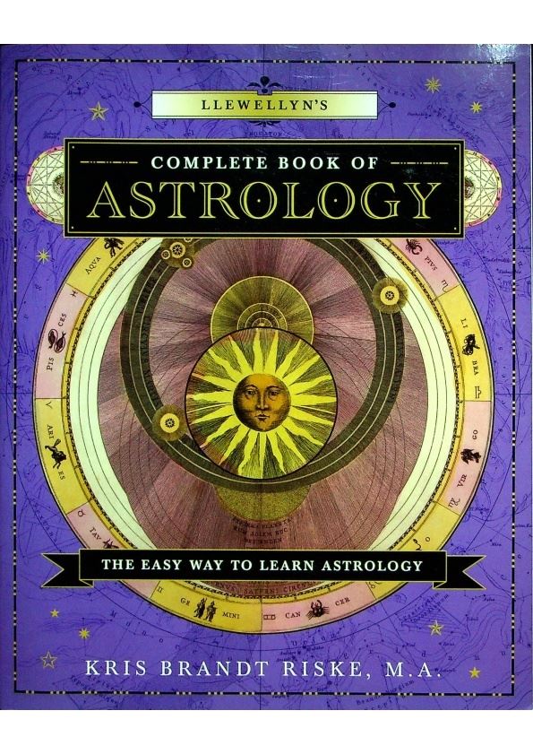 Llewellyn's Complete Book of Astrology: The Easy Way to Learn Astrology／Kris Brandt Riske_0