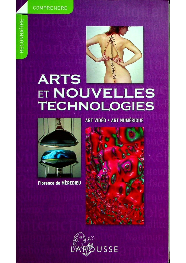 Art et nouvelles technologies: Art vidéo， art numérique(French/法文)／Florence de Mèredieu_0