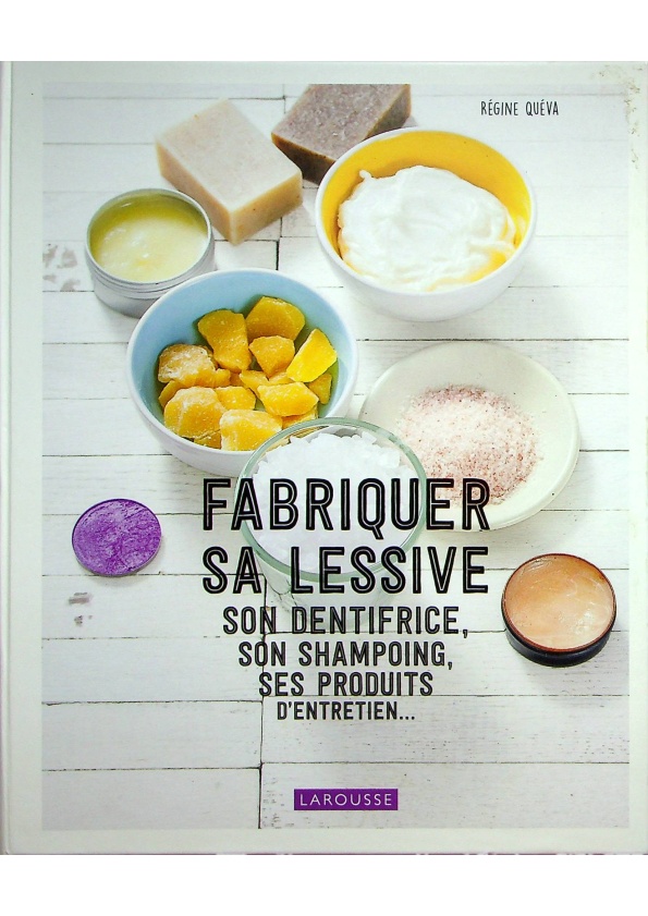 Fabriquer sa lessiveson dentifrice son shampoingses produits d'entretien…(French/法文)／Régine Quéva_0