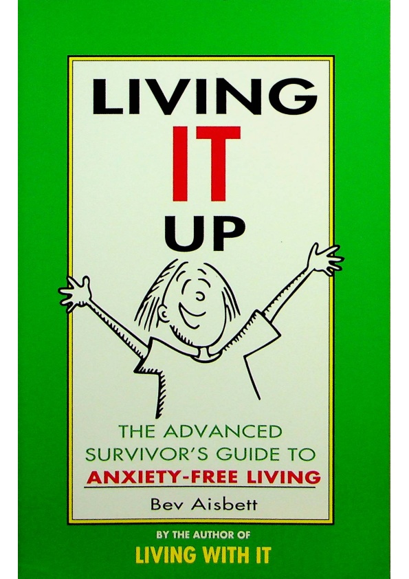 Living It Up: The Advanced Survivor’s Guide To Anxiety-Free Living／Bev Aisbett_0