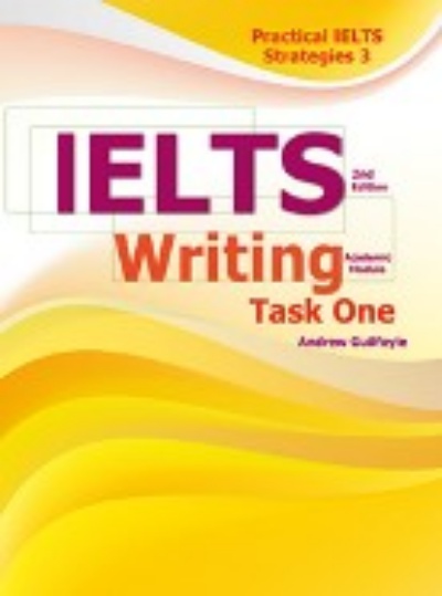 Practical IELTS Strategies 3: IELTS Writing Task One (Academic Module)， 2/e | 拾書所