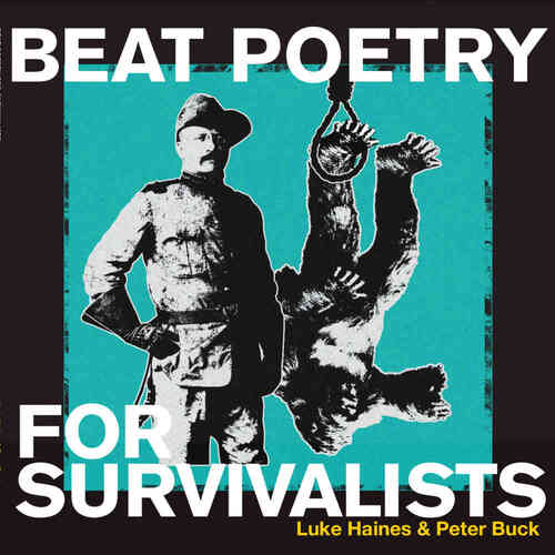 Luke Haines & Peter Buck - Beat Poetry For Survivalists (CD)_0