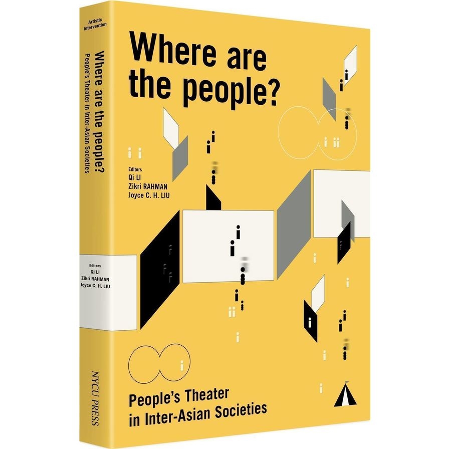 Where are the people?：People’s theater in Inter-Asian Societies民眾在何處?(亞際社會的民眾劇場) | 拾書所