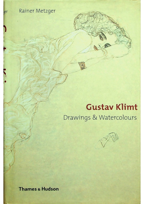 Gustav Klimt: Drawings & Watercolors／Gustav Klimt， Rainer Metzger_0